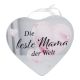 Anhänger Herz mit Spruch, Beste Mama, 12.5 x 11.5 cm