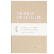 Notizbuch Achtsamkeit, Vergiss dich nicht, sand
