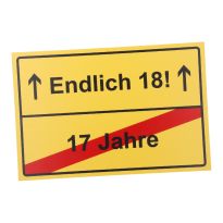 Schild Spruch, Endlich 18, gelb, 30 x 20 cm