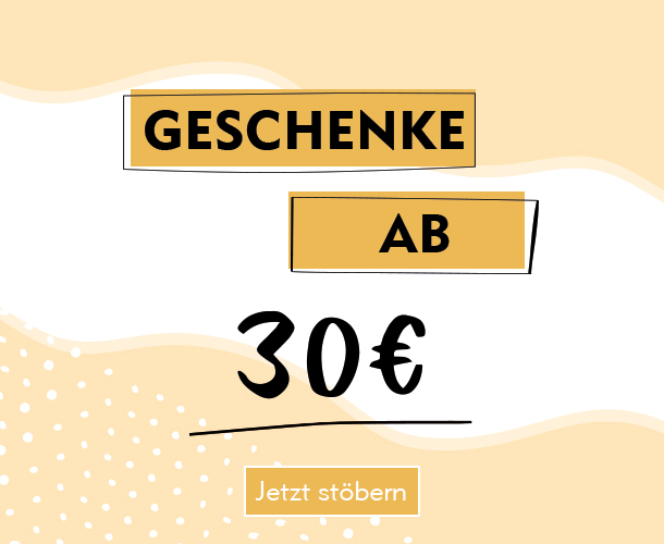 Geschenke ab 30 Euro