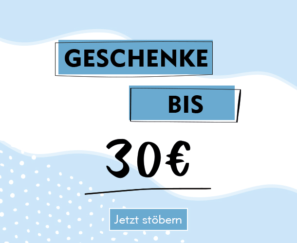 Geschenke bis 30 Euro